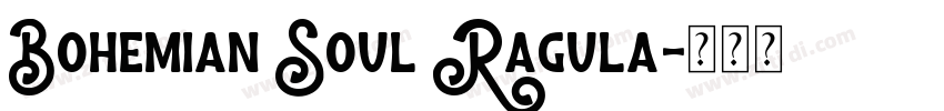Bohemian Soul Ragula字体转换